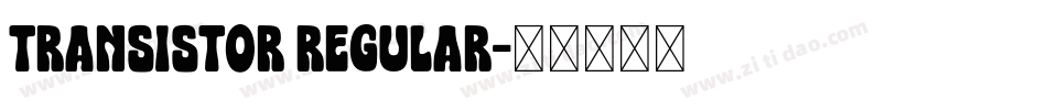 Transistor Regular字体转换